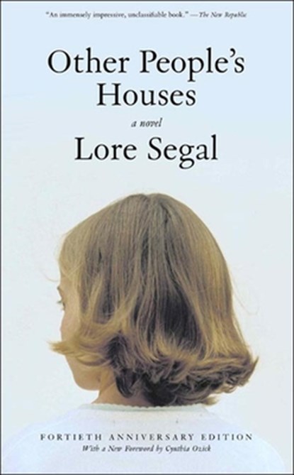 OTHER PEOPLES HOUSES 40/E, Lore Segal - Paperback - 9781565849501