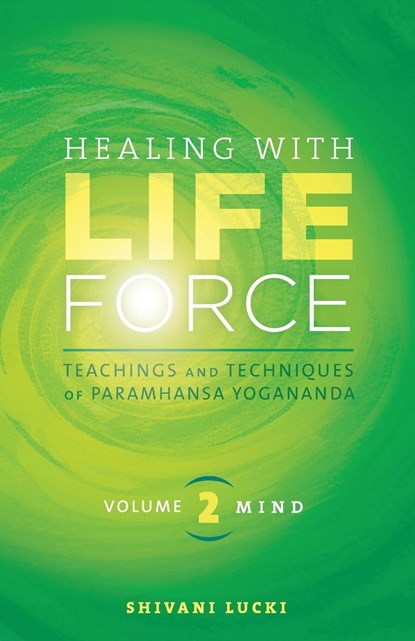 Healing with Life Force, Volume Two-Mind, Shivani Lucki - Paperback - 9781565890480