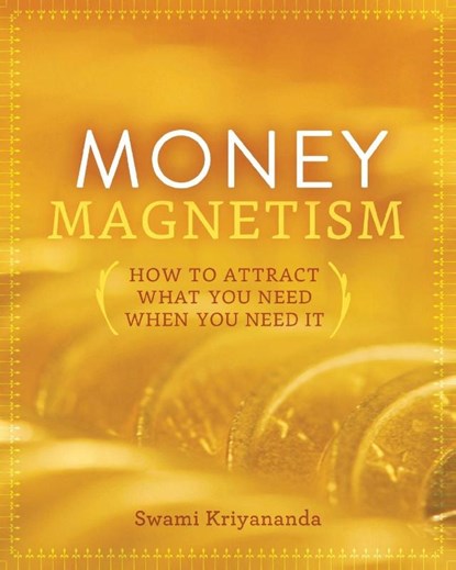 Money Magnetism, Swami Kriyananda - Paperback - 9781565890763