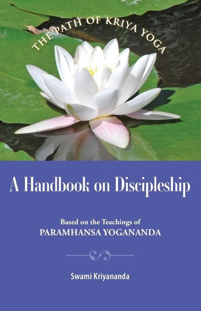 A Handbook of Discipleship, Swami Kriyananda - Paperback - 9781565891784