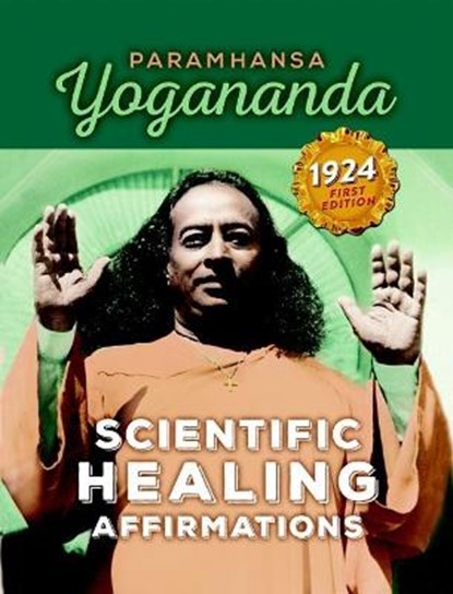 Scienctific Healing Affirmations, Paramahansa (Paramahansa Yogananda) Yogananda - Paperback - 9781565891968
