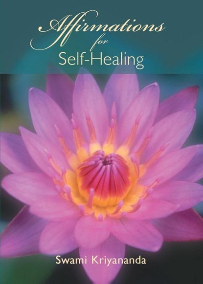 Affirmations for Self Healing, J.Donald Walters - Paperback - 9781565892071