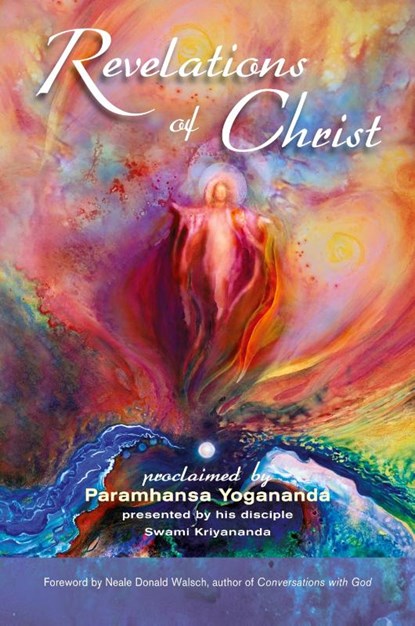 Revelations of Christ, Swami Kriyananda - Paperback - 9781565892408