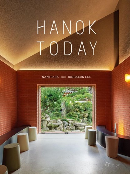 Hanok Today, Nani Park ;  Jongkeun Lee - Paperback - 9781565915138
