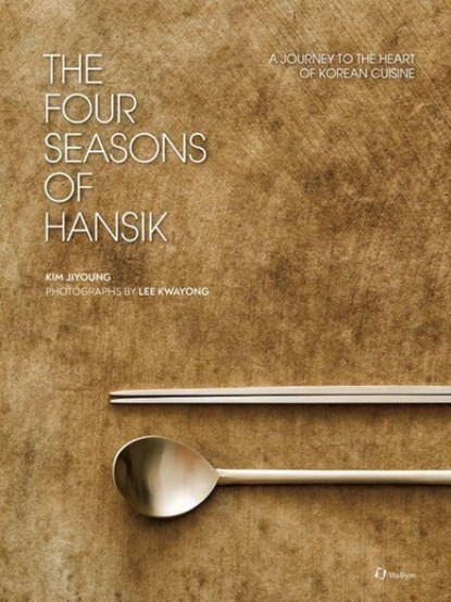The Four Seasons of Hansik, Jiyoung Kim ; Kwayong Lee - Paperback - 9781565915374
