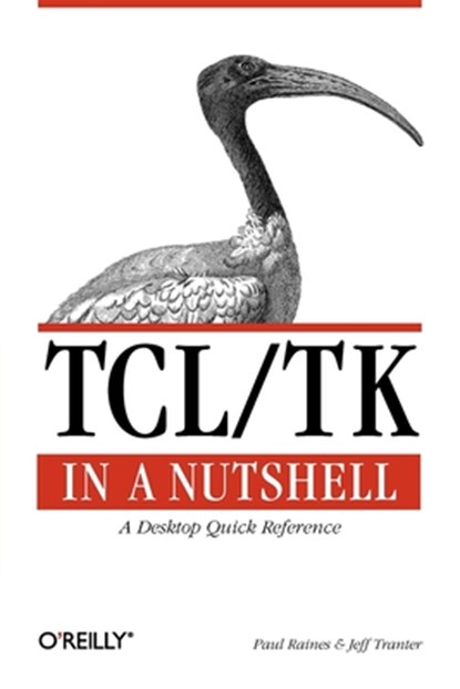 TCL/TK in a Nutshell - A Desktop Quick Reference, Paul Raines - Paperback - 9781565924338