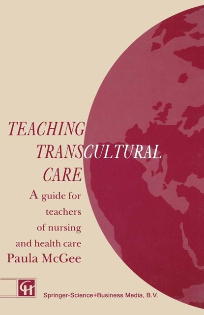 Teaching Transcultural Care, Paula McGee - Paperback - 9781565930650