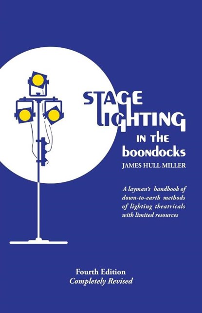 Stage Lighting in the Boondocks, James Hull Miller - Paperback - 9781566080170