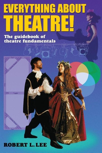 Everything About Theatre, Robert L Lee - Paperback - 9781566080194