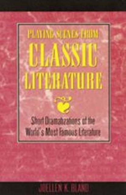 Playing Scenes from Classic Literature, Joellen K Bland - Paperback - 9781566080248