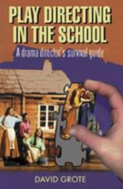 Play Directing in the School, David Grote - Paperback - 9781566080361