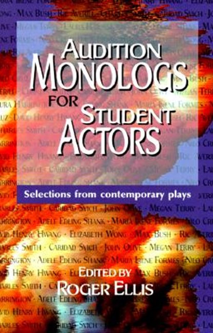 Audition Monologs for Student Actors, Roger Ellis - Paperback - 9781566080552