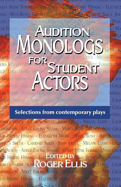 Audition Monologs for Student Actors, Roger Ellis - Paperback - 9781566080552