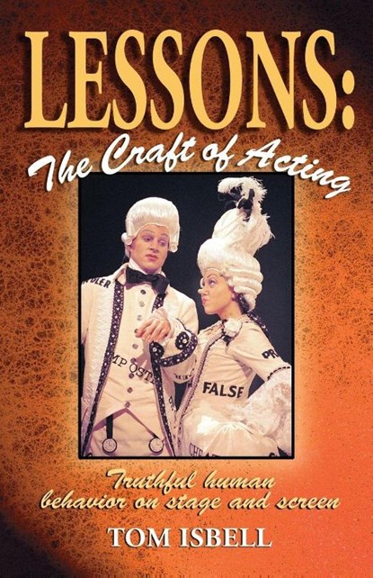 Lessons -- The Craft of Acting, Tom Isbell - Paperback - 9781566081115