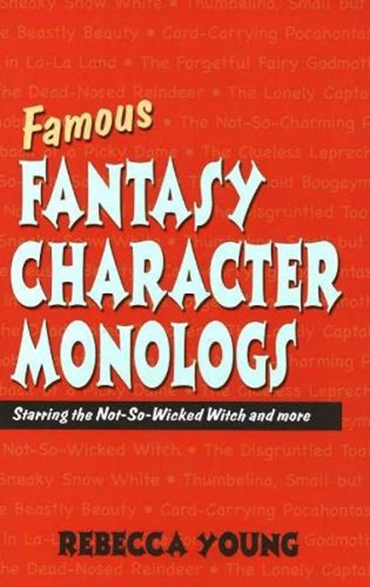 Famous Fantasy Character Monlogs, Rebecca Young - Paperback - 9781566081160