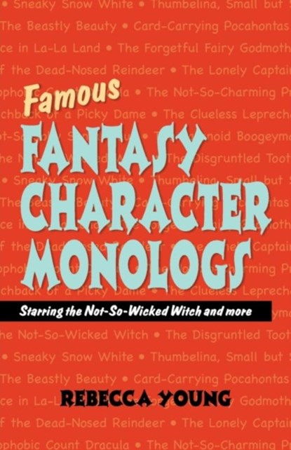 Famous Fantasy Character Monlogs, Rebecca Young - Paperback - 9781566081160