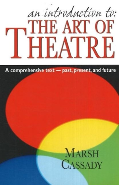Introduction to 'The Art of Theatre', Marsh Cassady - Paperback - 9781566081177