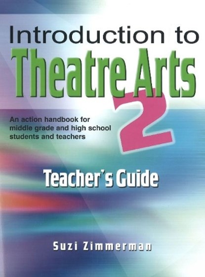 Introduction to Theatre Arts 2, ZIMMERMAN,  Suzi - Paperback - 9781566081498