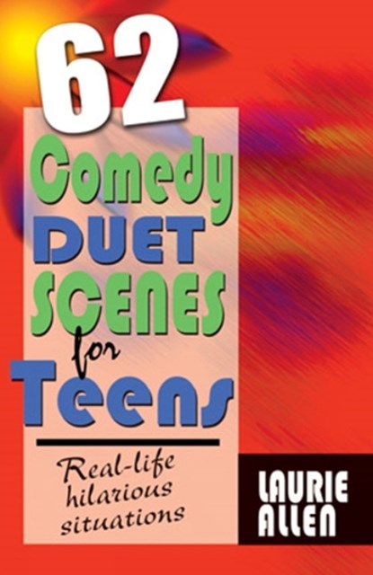 62 Comedy Duet Scenes for Teens, Laurie Allen - Gebonden - 9781566081863