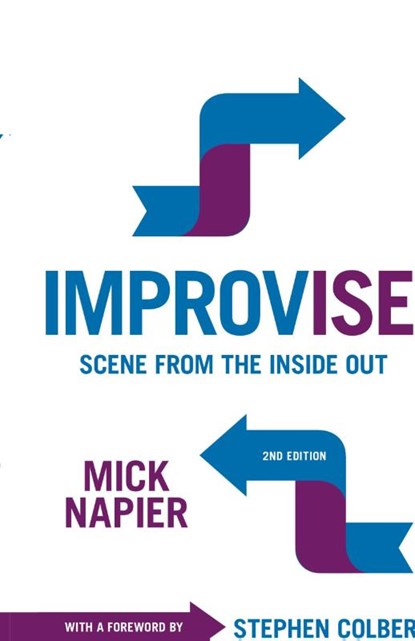 Improvise. Scene from the Inside Out, Mick Napier - Gebonden - 9781566082174