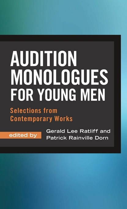 Audition Monologues for Young Men, Patrick Rainville Dorn ;  Gerald Lee Ratliff - Gebonden - 9781566082426