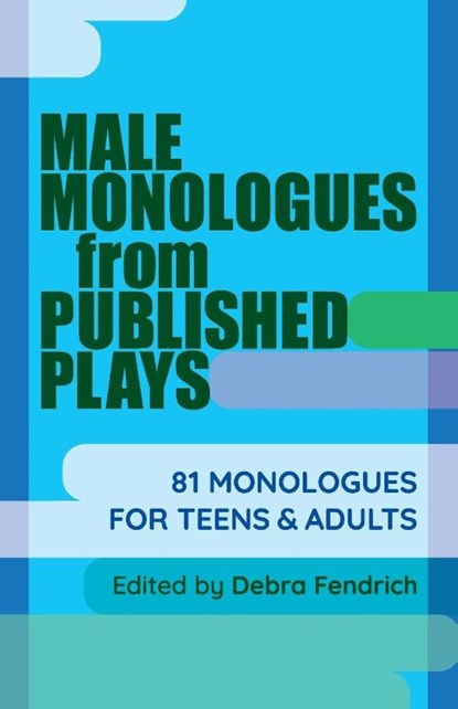Male Monologues from Published Plays, Debra Fendrich - Paperback - 9781566082723