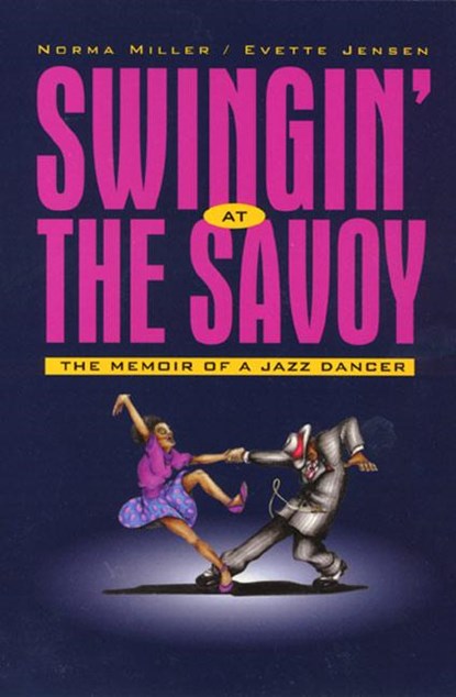 Swingin' at the Savoy, Norma Miller - Paperback - 9781566398497