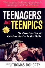 Teenagers And Teenpics - Thomas Doherty - 9781566399456