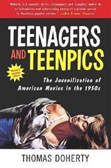 Teenagers and Teenpics - Thomas Doherty - 9781566399463