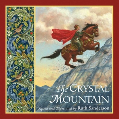 The Crystal Mountain, Ruth Sanderson - Gebonden - 9781566560214