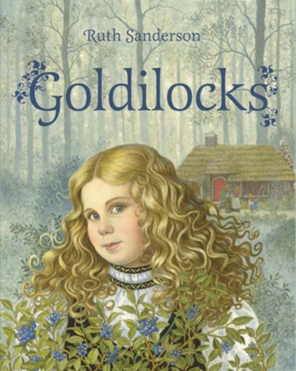 Goldilocks, Ruth Sanderson - Paperback - 9781566560450