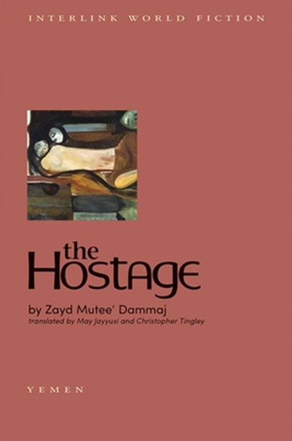The Hostage, Zayd Mutee' Dammaj - Paperback - 9781566561402
