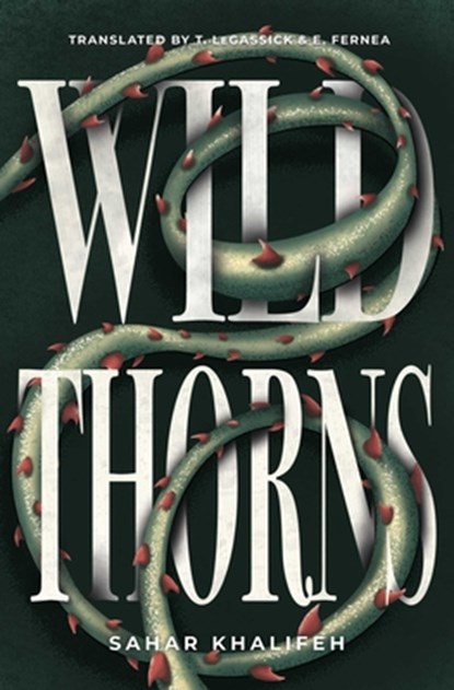 Wild Thorns, Sahar Khalifeh - Paperback - 9781566563369