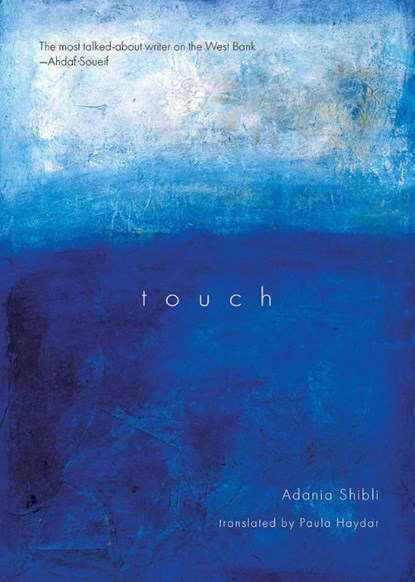 Touch, Adania Shibli - Paperback - 9781566568074