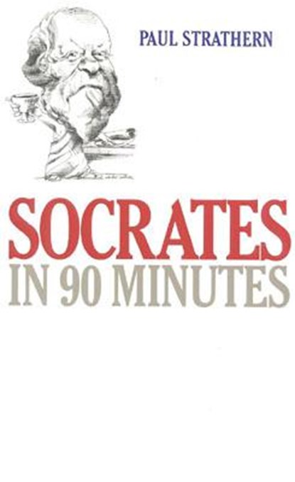 Socrates in 90 Minutes, Paul Strathern - Paperback - 9781566631488