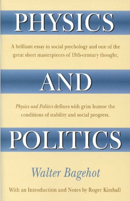 Physics and Politics, BAGEHOT,  Walter - Paperback - 9781566632218