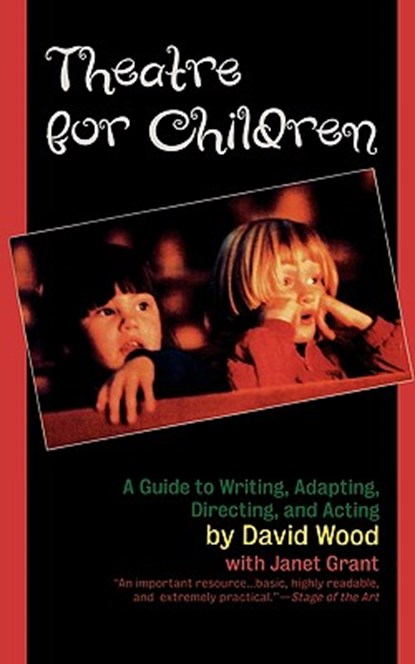 Theatre for Children, David Wood ; Janet Grant - Gebonden - 9781566632324