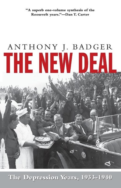 The New Deal: the Depression Years, 1933-40, A. Badger - Paperback - 9781566634533