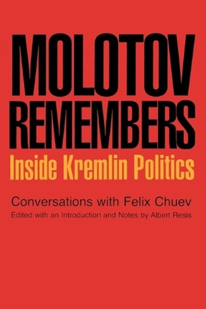 Molotov Remembers, V. M. Molotov ; Feliz Chuev - Paperback - 9781566637152
