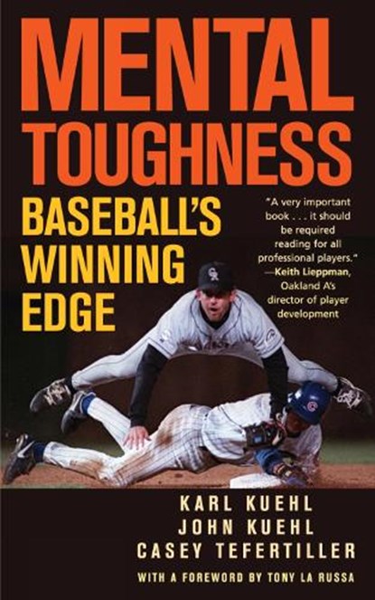 Mental Toughness, Karl Kuehl ; John Kuehl ; Casey Tefertiller - Paperback - 9781566637237