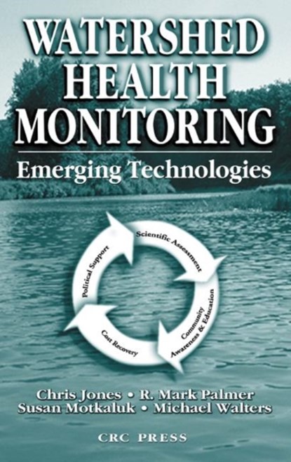 Watershed Health Monitoring, CHRIS (UNIVERSITY OF CANTERBURY,  New Zealand) Jones ; R. Mark Palmer ; Susan Motkaluk ; Michael Walters - Gebonden - 9781566769679