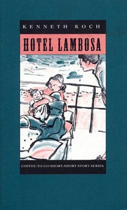 Hotel Lambosa, KOCH,  Kenneth - Paperback - 9781566890083