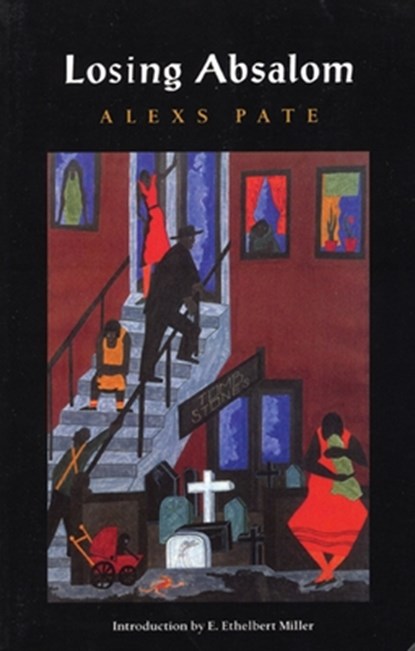 Losing Absalom, Alexs D. Pate - Paperback - 9781566891707