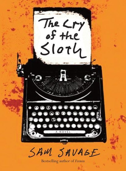 The Cry of the Sloth, Sam Savage - Paperback - 9781566892315
