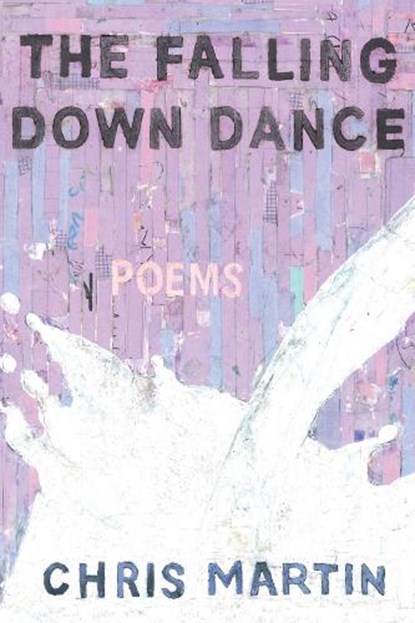 The Falling Down Dance, MARTIN,  Chris - Paperback - 9781566894227