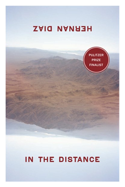 IN THE DISTANCE, Hernan Diaz - Paperback - 9781566894883