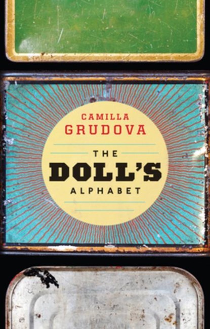 DOLLS ALPHABET, Camilla Grudova - Paperback - 9781566894906