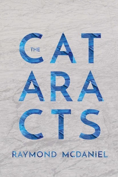 The Cataracts, MCDANIEL,  Raymond - Paperback - 9781566894937