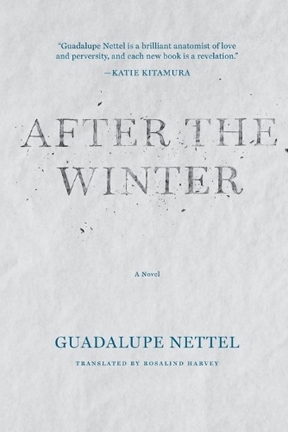 AFTER THE WINTER, Guadalupe Nettel - Paperback - 9781566895255