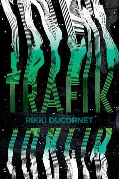 Trafik, Rikki Ducornet - Paperback - 9781566896061